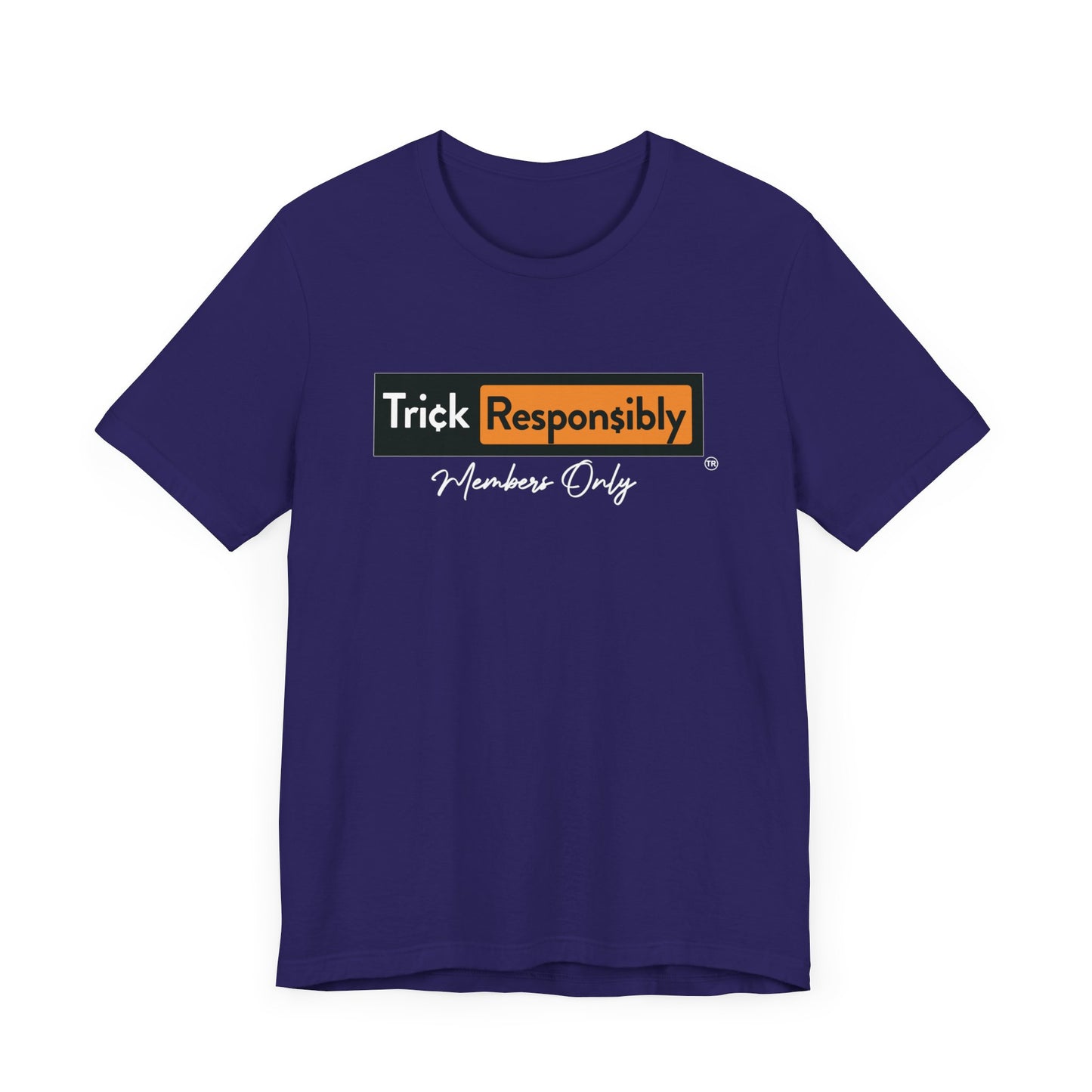 TRICK RESPONSIBLY "MEMBERS ONLY'