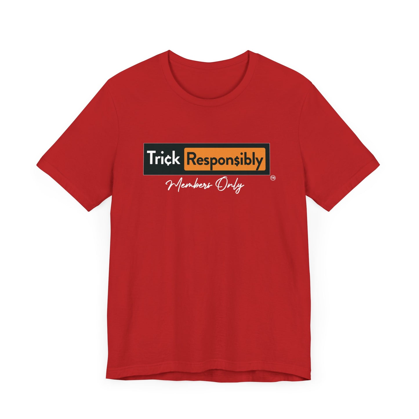 TRICK RESPONSIBLY "MEMBERS ONLY'