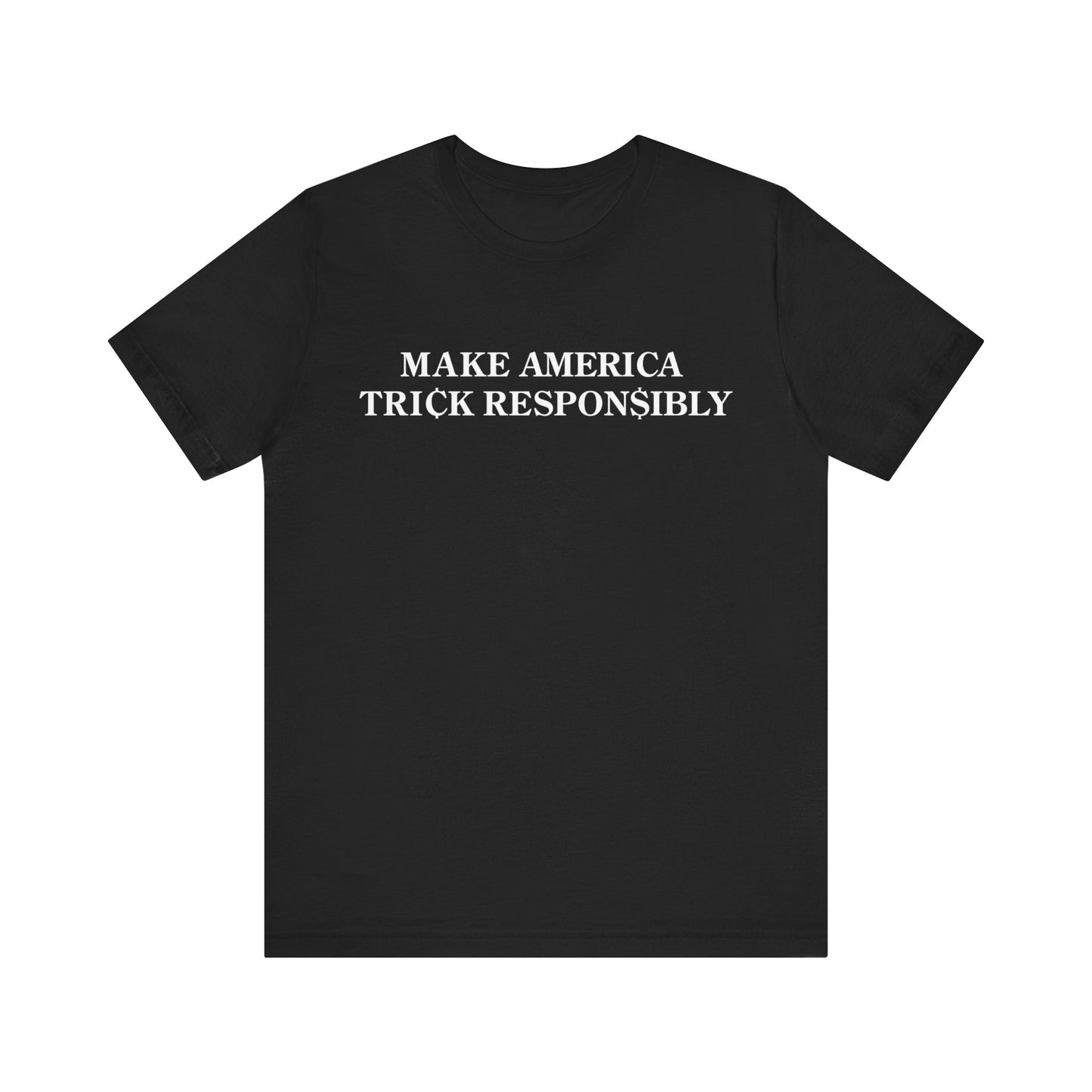 "MAKE AMERICA TRICK"