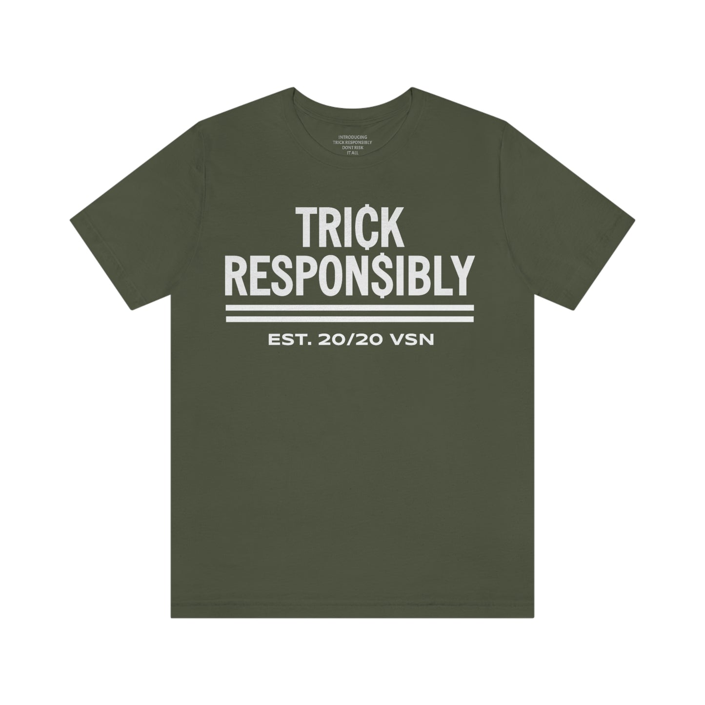 TRICK RESPONSIBLY "UNISEX TEE"