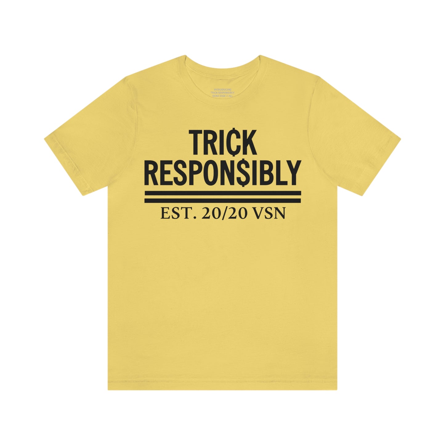 CLASSIC TRICK RESPONSIBLY "UNISEX TEE"