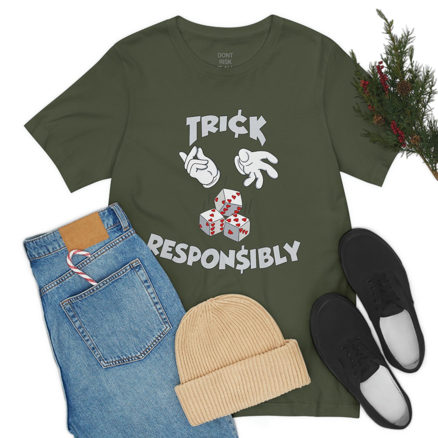 DONT RISK IT ALL TRICK RESPONSIBLY TEE