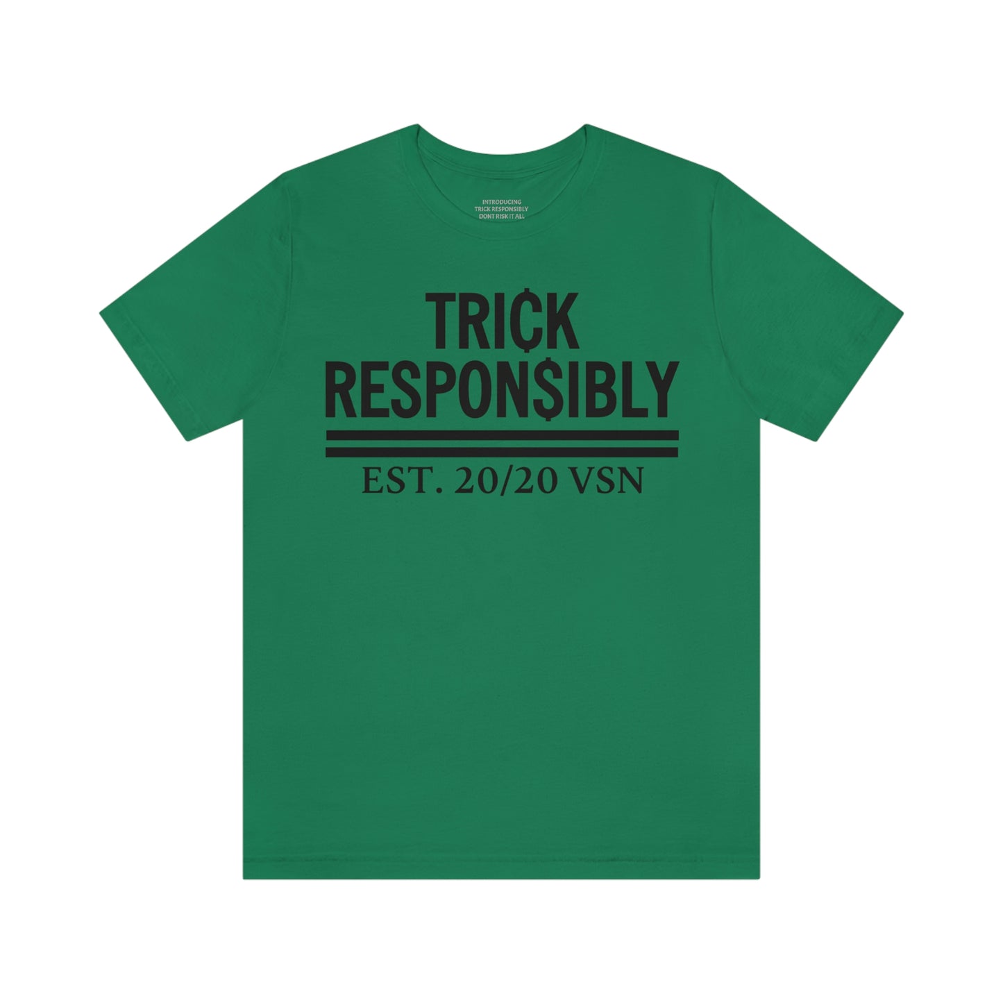 CLASSIC TRICK RESPONSIBLY "UNISEX TEE"