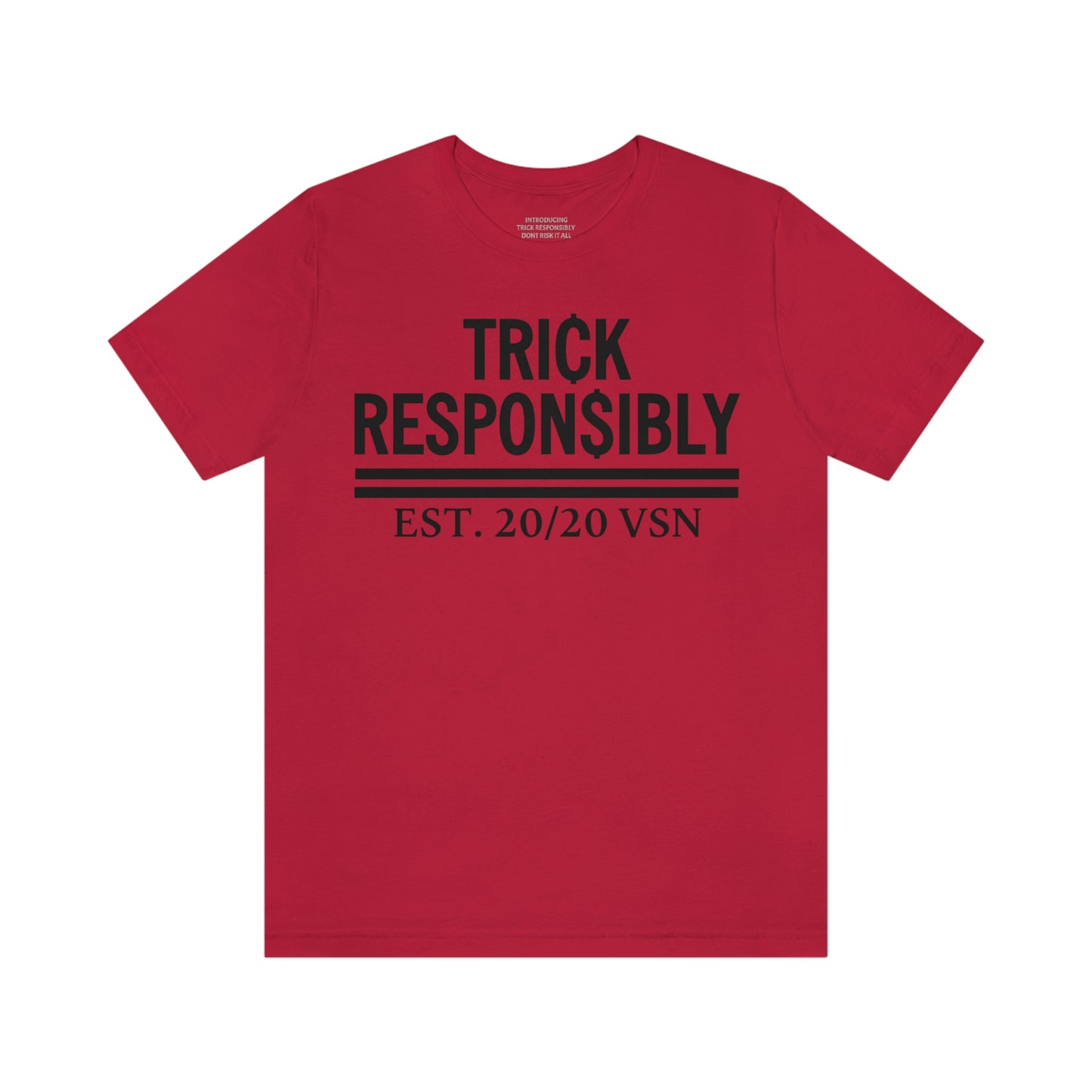 CLASSIC TRICK RESPONSIBLY "UNISEX TEE"