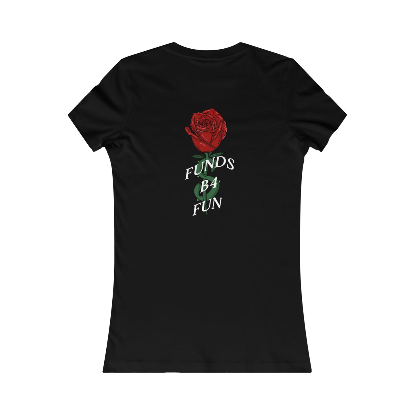 WOMEN'S FUNDS B4 FUN TEE