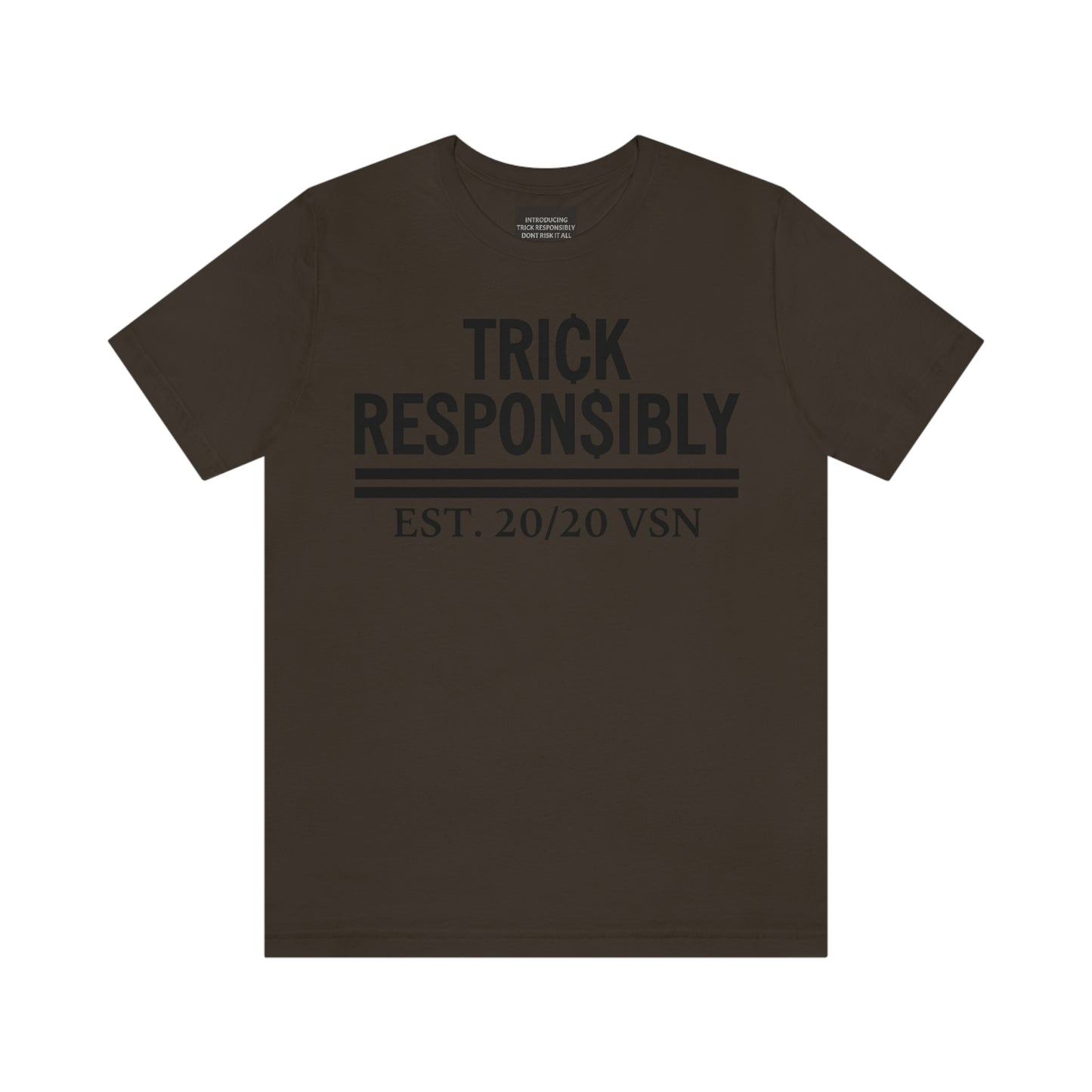 CLASSIC TRICK RESPONSIBLY "UNISEX TEE"