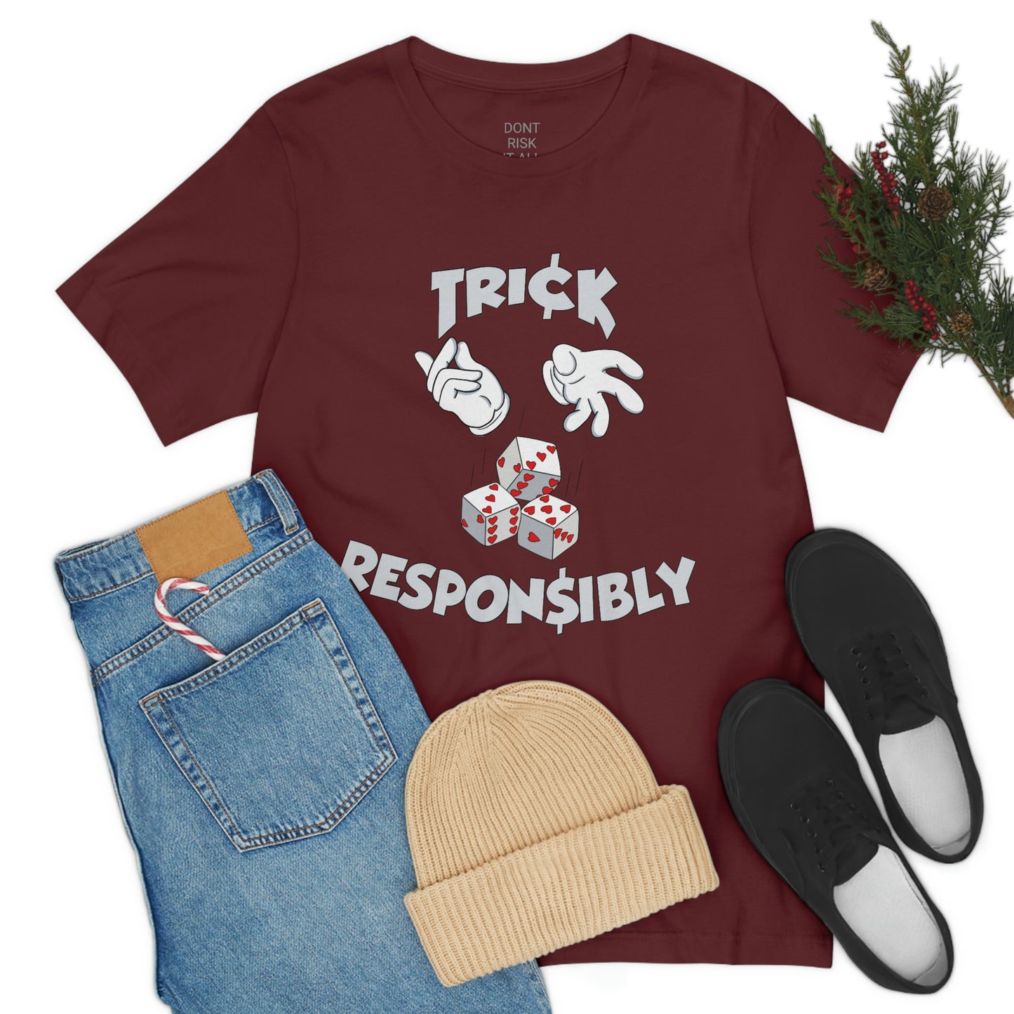 DONT RISK IT ALL TRICK RESPONSIBLY TEE