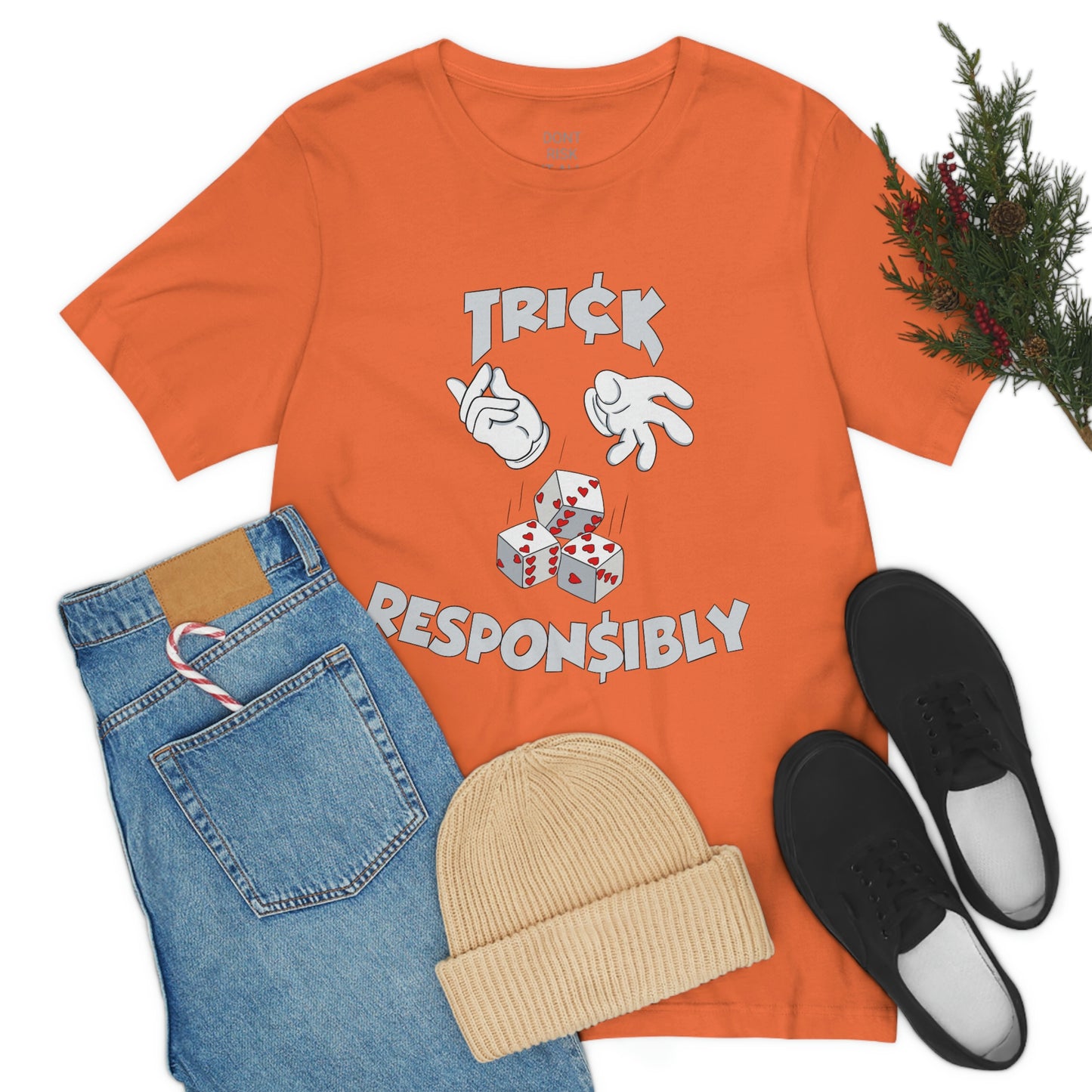 DONT RISK IT ALL TRICK RESPONSIBLY TEE