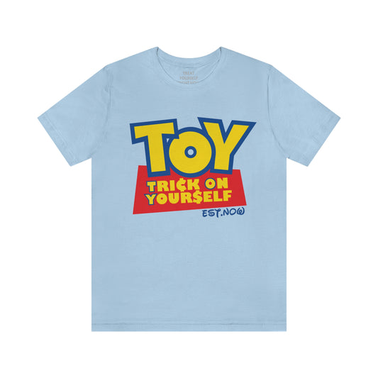 TRICK ON YOURSELF (T.O.Y.) STORY "UNISEX TEE"